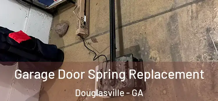  Garage Door Spring Replacement Douglasville - GA