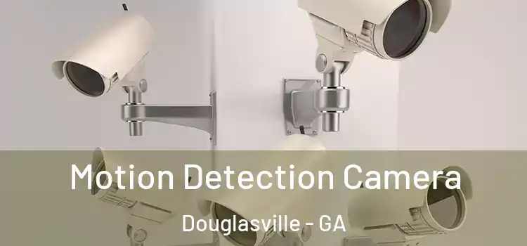  Motion Detection Camera Douglasville - GA