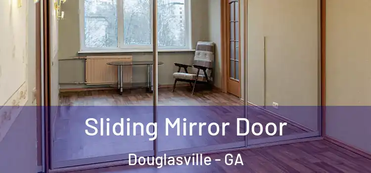  Sliding Mirror Door Douglasville - GA